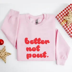 Better Not Pout Women's Pink Sweatshirt